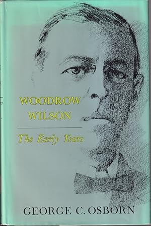 Seller image for Woodrow Wilson: The Early Years for sale by Jonathan Grobe Books