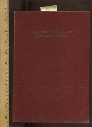 Immagine del venditore per California Local History : A Centennial Bibliography Compiled By the California Library Association Committee on Local History : 1950 Edition [reference, Review of Writen Works, Literature on the State of California, Historical] venduto da GREAT PACIFIC BOOKS