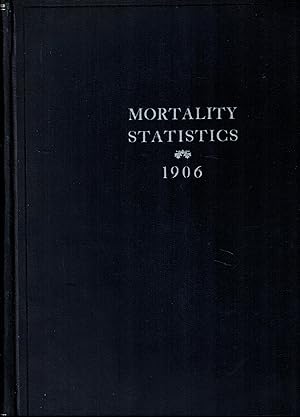 Seller image for Mortality Statistics 1906 - Seventh Annual Report for sale by UHR Books