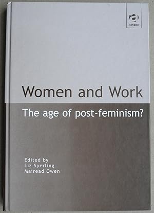 Seller image for Women and Work: The Age of Post-Feminism? for sale by Toby's Books