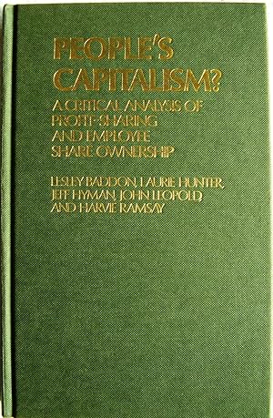 People's Capitalism?: A Critical Analysis of Profit-Sharing and Employee Ownership