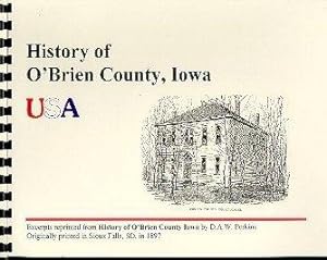 Seller image for History of O'Brien County, Iowa / History of O'Brien County Iowa USA for sale by A Plus Printing