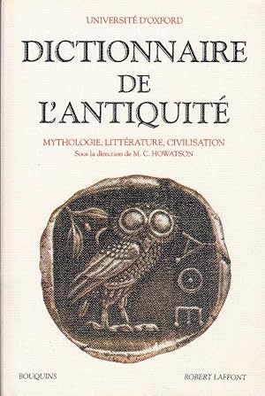 Dictionnaire de l'Antiquité. Mythologie, littérature, civilisation.