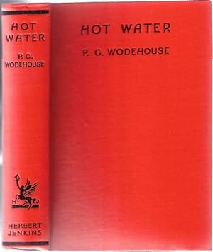 Hot Water: WODEHOUSE, Sir P[elham]. G[renville]., 1881-1975