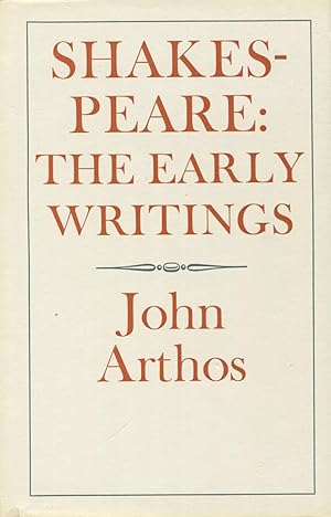 Shakespeare: The Early Writings