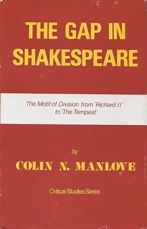 Bild des Verkufers fr The Gap in Shakespeare : The Motif of Division from 'Richard II'to 'the Tempest' (Critical Studies) zum Verkauf von Kenneth A. Himber