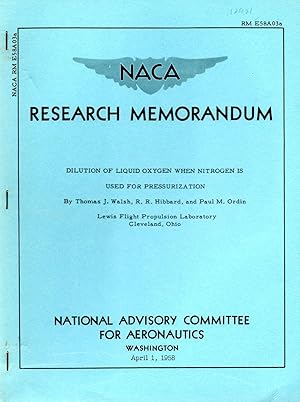 Imagen del vendedor de Dilution of Liquid Oxygen When Nitrogen is Used for Pressurization Research Memorandum RM No. E58A03a a la venta por Book Booth