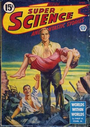 Image du vendeur pour Super Science Stories (CANADIAN) 1945 Vol. 01 # 17 April: Worlds Within Worlds / The Derelict / Crimes of the Year 2000 / The Yellow Sign mis en vente par John McCormick