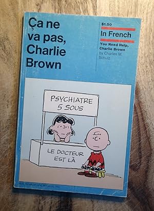 CA NE VA PAS, CHARLIE BROWN (You Need Help, Charlie Brown)