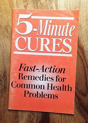 Seller image for 5-MINUTE CURES : Fast-Action Remedies for Common Health Problems for sale by 100POCKETS