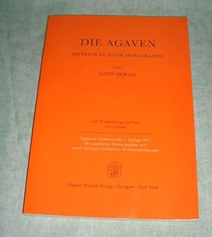 Die Agaven. Beiträge zu einer Monographie. Erg. Nachdr. d. 1. Aufl. Jena, Fischer, 1915. Mit zusä...