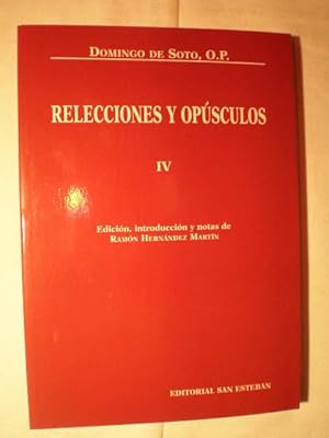 Relecciones y Opúsculos. Tomo IV. De Merito Christi. De indulgentiis. Annotationes in Commentario...