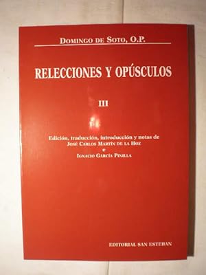 Relecciones y Opúsculos.Tomo III. De Sacro Canone et eius sensibus. De Catalogo Librorum Sacrae S...