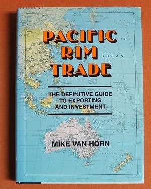 Immagine del venditore per Pacific Rim Trade: The Definitive Guide to Exporting and Investment venduto da GuthrieBooks