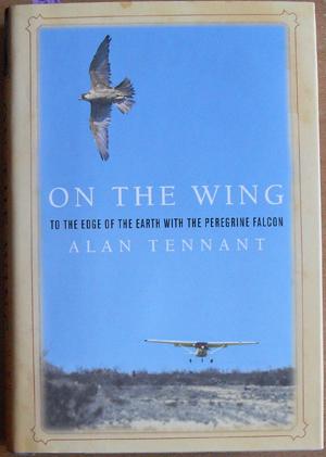 On the Wing: To the Edge of the Earth With the Peregrine Falcon