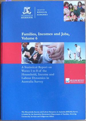 Families, Incomes and Jobs, Volume 6: A Statistical Report on Waves 1 to 8 of the Household, Inco...