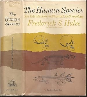 Imagen del vendedor de The Human Species: An Introduction to Physical Anthropology a la venta por The Book Collector, Inc. ABAA, ILAB