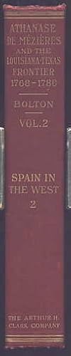 ATHANASE DE MEZIERES AND THE LOUISIANA-TEXAS FRONTIER 1768-1780. VOLUME II. (VOL. 2). (SPAIN IN T...