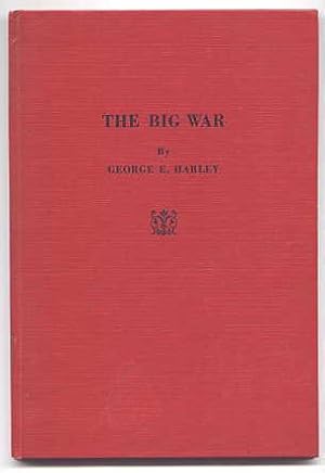 THE BIG WAR: A STUDY IN INITIATIVE AND RESOURCE.