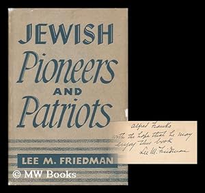 Image du vendeur pour Jewish Pioneers and Patriots / Lee M. Friedman ; with a Preface by A. S. W. Rosenbach mis en vente par MW Books