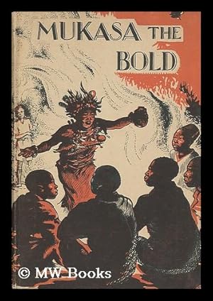 Imagen del vendedor de Mukasa the Bold / by C. E. Roberts ; Illustrated by Mabel R. Peacock a la venta por MW Books