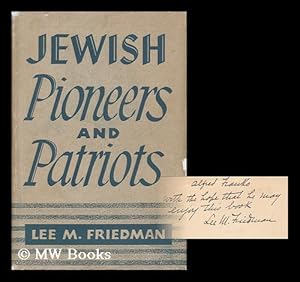 Seller image for Jewish Pioneers and Patriots / Lee M. Friedman ; with a Preface by A. S. W. Rosenbach for sale by MW Books Ltd.