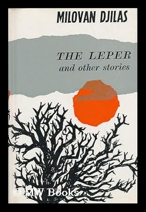 Seller image for The Leper, and Other Stories / by Milovan Djilak ; Translated by Lovett F. Edwards for sale by MW Books Ltd.