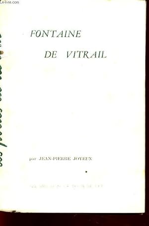 Seller image for FONTAINE DE VITRAIL Avec un envoi ddicac de l auteur. for sale by Le-Livre