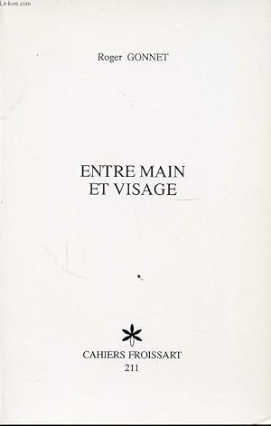 Image du vendeur pour ENTRE MAIN ET VISAGE mis en vente par Le-Livre