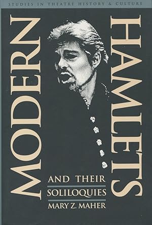 Seller image for Modern Hamlets & Their Soliloquies (Studies in Theatre History & Culture) for sale by Kenneth A. Himber