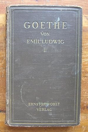 Goethe. Geschichte eines Menschen. [Zweiter Band, Volume II only]