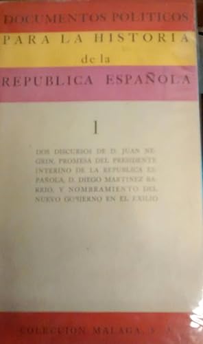 Documentos Políticos para la Historia de la República Española 1 .DOS DISCURSOS DE D. Juan NEGRIN...