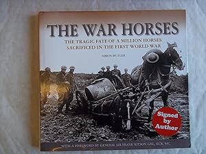The War Horses. The Tragic Fate of a Million Horses Sacrificed in the First World War.