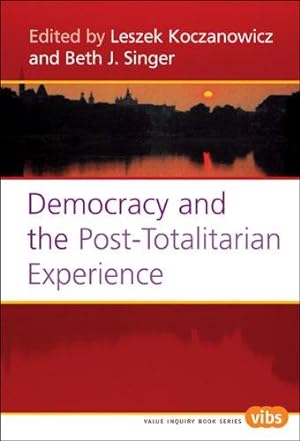 Bild des Verkufers fr Democracy and the Post-Totalitarian Experience.; (Value Inquiry Book Series 167.) zum Verkauf von J. HOOD, BOOKSELLERS,    ABAA/ILAB
