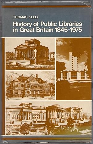 Imagen del vendedor de A History of Public Libraries in Great Britain, 1845-1975 a la venta por Michael Moons Bookshop, PBFA