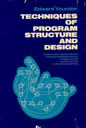 Imagen del vendedor de Techniques of program structure and design [The characteristics of a good computer program -- Top-down program design -- Modular programming -- Structured programming -- Programming style: simplicity and clarity -- Antibugging -- Program testing concepts -- Debugging concepts and techniques] a la venta por Joseph Valles - Books