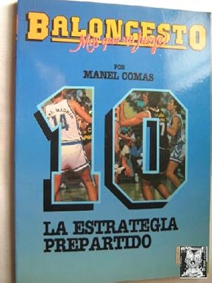 BALONCESTO, MÁS QUE UN JUEGO. LA ESTRATEGIA PREPARTIDO