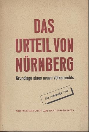 Das Urteil von Nürnberg. Grundlage eines neuen Völkerrechts. Vollständiger Text.