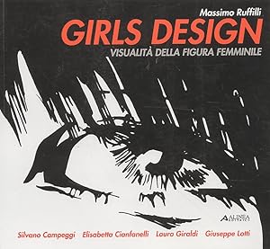 Bild des Verkufers fr Girls Design. Visualit della figura femminile zum Verkauf von Libro Co. Italia Srl