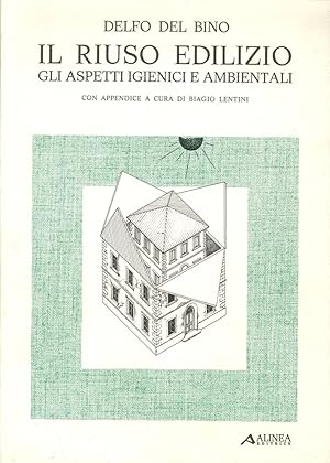Seller image for Il riuso edilizio. Gli aspetti igienici e ambientali for sale by Libro Co. Italia Srl