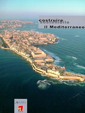Seller image for Costruire sostenibile. Il Mediterraneo for sale by Libro Co. Italia Srl