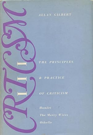 The Principles & Practice of Criticism: Othello, The Merry Wives, Hamlet
