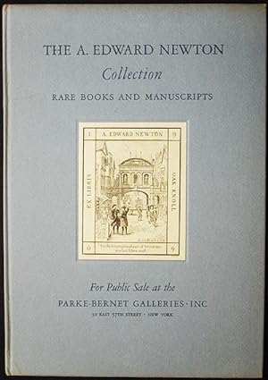 Bild des Verkufers fr The Rare Books and Manuscripts Collected by the Late A. Edward Newton: Public Sale part one on April 16, 17 and 18, Part two on May 14, 15 and 16, Part three dates to be announced; by order of E. Swift Newton and Brandon Barringer, Executors zum Verkauf von Classic Books and Ephemera, IOBA