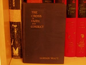 The Cross in Faith and Conduct