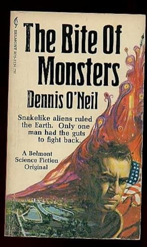 The Bite of Monsters: Snakelike Aliens Ruled the Earth. Only One Man Had the Guts to Fight Back