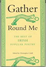 Seller image for Gather 'Round Me: The Best of Irish Popular Poetry for sale by Callaghan Books South