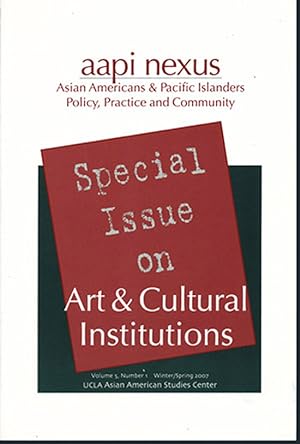 Seller image for AAPI Nexus: Special Issue on Art and Cultural Institutions (Volume 5, Number 1, Winter/Spring 2007) for sale by Diatrope Books
