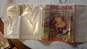 Seller image for Dot & Dash At Happy Hollow Series # 2 , with Color DustJacket of Blonde Girl, Little Dot Davidson, in Yellow Dress with White Collar & Her B/W Spotted Dog, Dash Running in Woods, Hardly is One Adventure Over When Another Comes Along, When They Spend S for sale by Bluff Park Rare Books