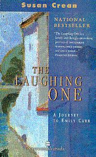 Image du vendeur pour The Laughing One: A Journey to Emily Carr mis en vente par LEFT COAST BOOKS