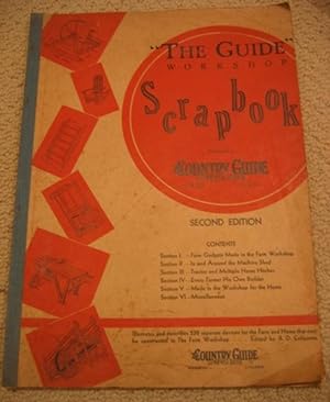 The Guide Workshop Scrapbook .Illustrates and Describes 538 Separate Devices for the Farm and Hom...